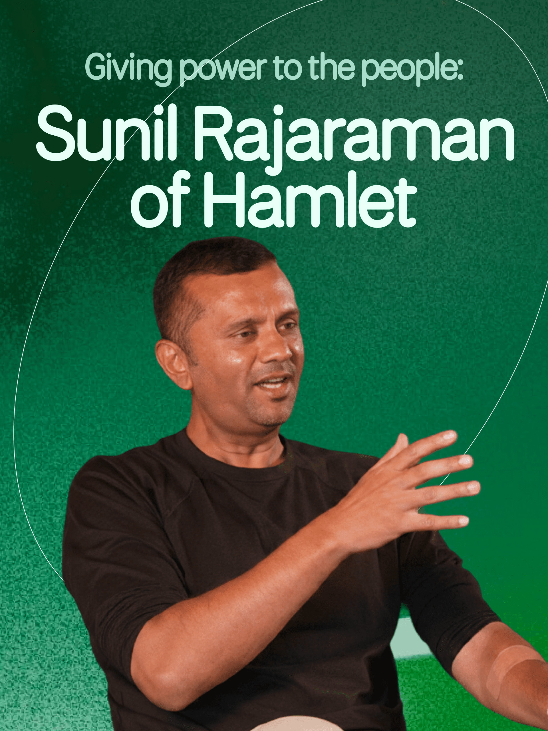 Sunil Rajaraman, Hamlet