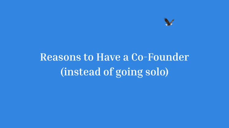 Reasons to Have a Co-Founder (instead of going solo)