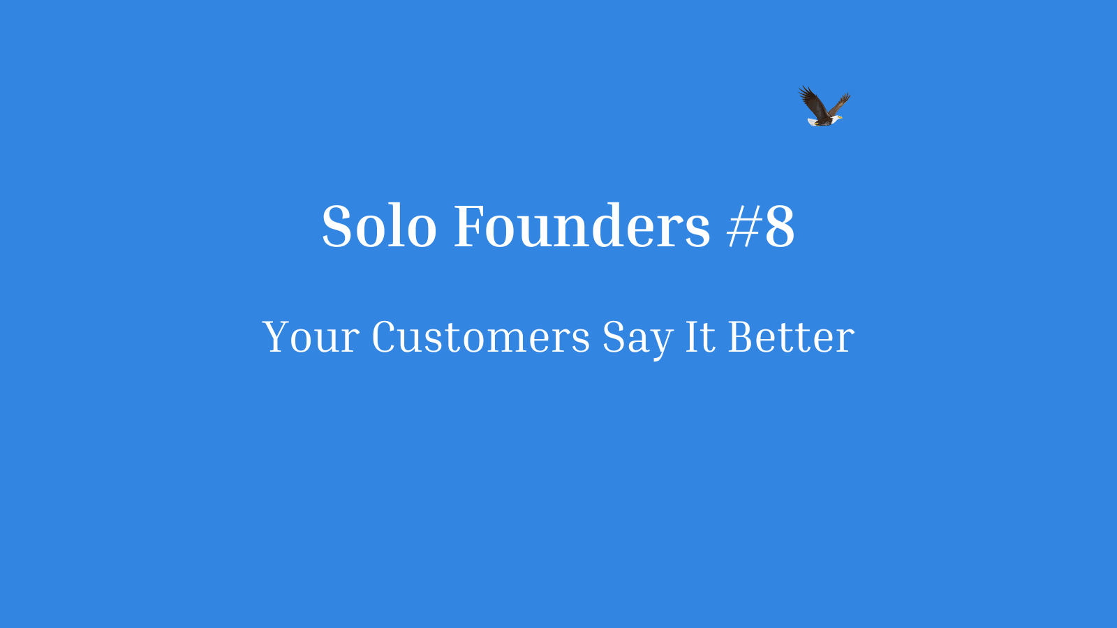 Your Customers Say It Better