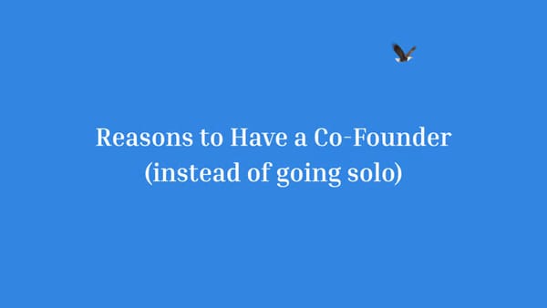 Reasons to Have a Co-Founder (instead of going solo)